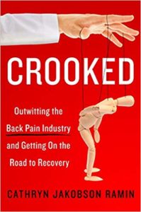 Red book cover for the 2017 book, "Crooked:" Outwitting the Back Pain Industry and Getting On the Road to Recovery" by Cathryn Jakobson Ramin.